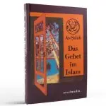 As-Salah Das Gebet im Islam