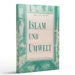 Islam und Umwelt (A. v. Denffer)