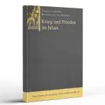 Krieg und Frieden im Islam (Ahmad v. Denffer, Ali Al-Mahgary)